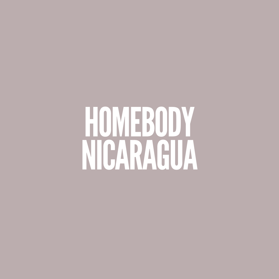 homebody - nicaragua